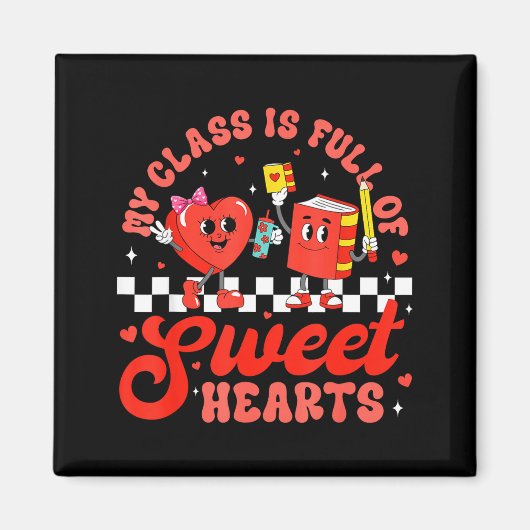 Cute Teacher Valentines Day My Cl Is Full Of Sweet マグネット (正面)