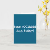 Cute Team C00lkidd Join Today Funny Quote  カード (黄色い花)