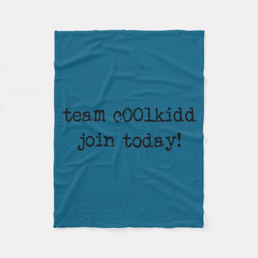 Cute Team C00lkidd Join Today Funny Quote フリースブランケット (正面)