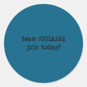 Cute Team C00lkidd Join Today Funny Quote  ラウンドシール (正面)