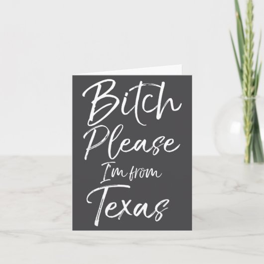 Cute Texan Gift Funny Quote Please I'm From Texas カード (正面)