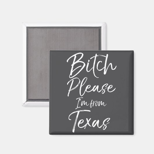 Cute Texan Gift Funny Quote Please I'm From Texas  マグネット (正面/裏面)