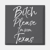 Cute Texan Gift Funny Quote Please I'm From Texas  マグネット (正面)