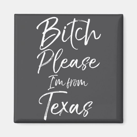 Cute Texan Gift Funny Quote Please I'm From Texas  マグネット (正面)