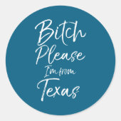 Cute Texan Gift Funny Quote Please I'm From Texas  ラウンドシール (正面)