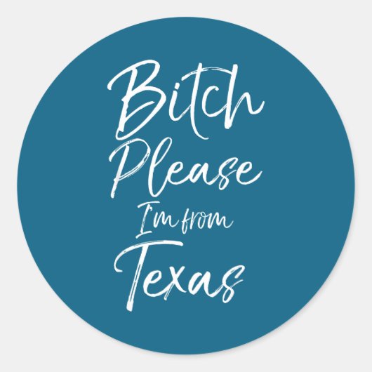 Cute Texan Gift Funny Quote Please I'm From Texas  ラウンドシール (正面)