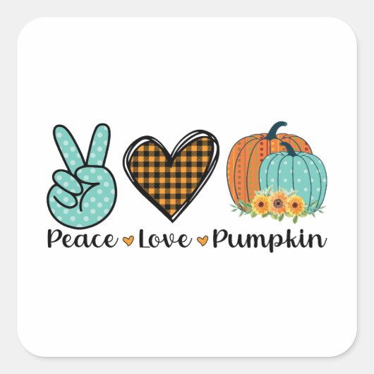 Cute Thanksgiving Sticker "Peace, Love, Pumpkin" スクエアシール (正面)