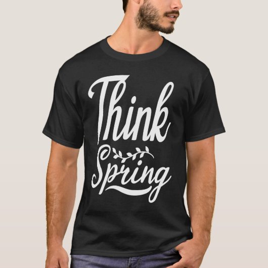 Cute Think Spring Blooming Blissful Lively Nature  Tシャツ (正面)