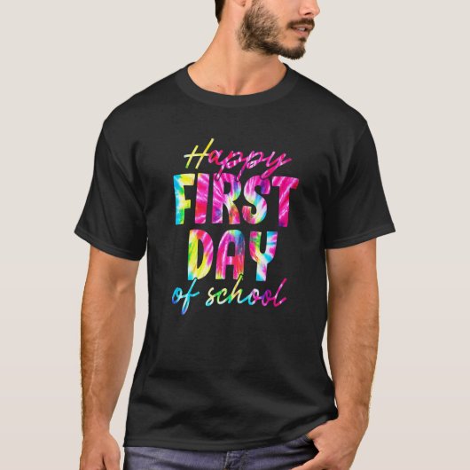 Cute Tie Dye Happy First Day Of School Tシャツ (正面)