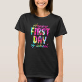 Cute Tie Dye Happy First Day Of School Tシャツ (正面)