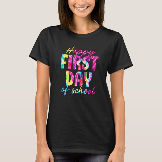 Cute Tie Dye Happy First Day Of School Tシャツ (正面)