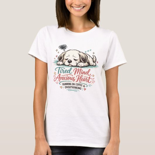 Cute Tired Dog Anxiety Shirt – Aesthetic Gift Tシャツ (正面)