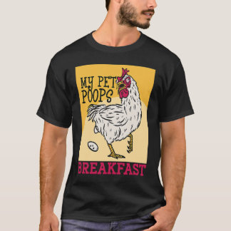 Cute toddler chicken butt my pet poops breakfast c tシャツ