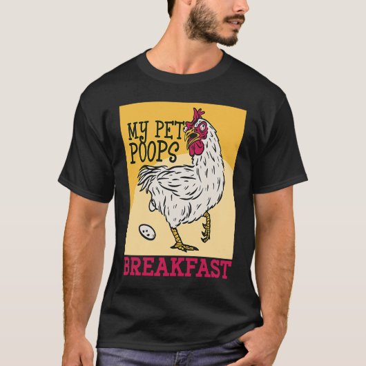 Cute toddler chicken butt my pet poops breakfast c tシャツ (正面)