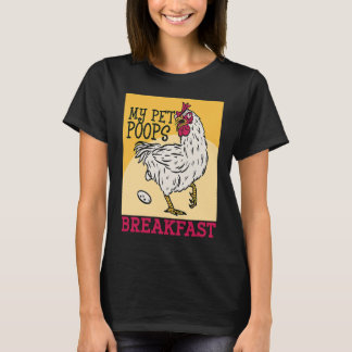 Cute toddler chicken butt my pet poops breakfast c tシャツ