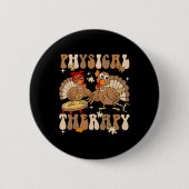 Cute Turkey Physical Therapy Pt Pta Fall Autumn Th 缶バッジ (正面)