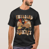 Cute Turkey Physical Therapy Pt Pta Fall Autumn Th Tシャツ (正面)