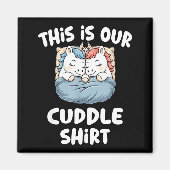 Cute Unicorn Couple This Is Our Cuddle  マグネット (正面)
