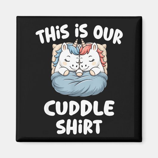 Cute Unicorn Couple This Is Our Cuddle  マグネット (正面)