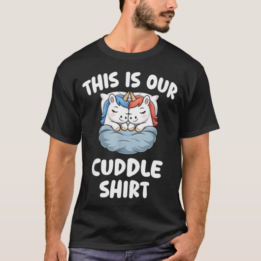 Cute Unicorn Couple This Is Our Cuddle  Tシャツ (正面)