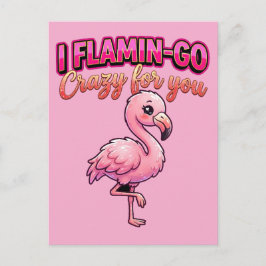 Cute Valentine Flamingo–I Flamin-Go Crazy for You ポストカード