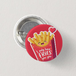 Cute Valentine French Fries Pun 缶バッジ