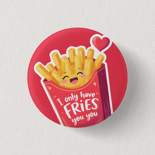 Cute Valentine French Fries Pun 缶バッジ (正面)