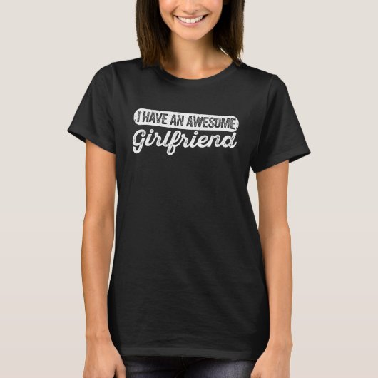 Cute Valentines Day Couples I Have An Awesome Girl Tシャツ (正面)