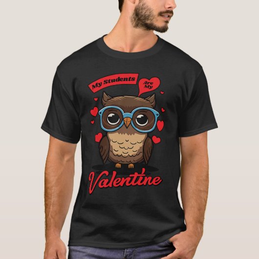 Cute Valentines Day Teacher My Students Are My Val Tシャツ (正面)