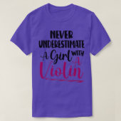 Cute Violinist Gift Violins Lover Never Underestim Tシャツ (デザイン正面)