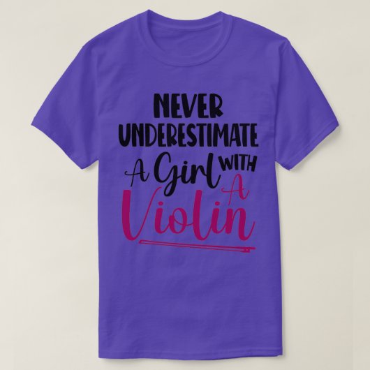 Cute Violinist Gift Violins Lover Never Underestim Tシャツ (デザイン正面)
