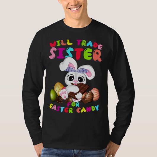 Cute Will Trade Sister For Easter Candy Easter Day Tシャツ (正面)