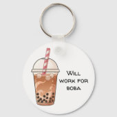 Cute Will Work For Boba Funny Boba Tea Lover キーホルダー (正面)