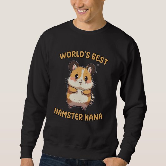 Cute World's Best Hamster Nana Grandma Quote スウェットシャツ (正面)