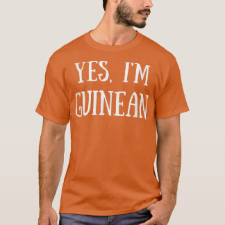 Cute Yes, I'm Guinean Guinea  Tシャツ