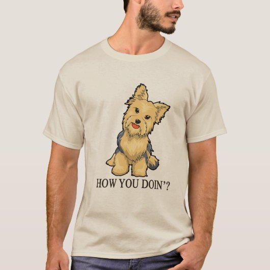 Cute Yorkshire Terrier Cartoon | "How You Doin’?"  Tシャツ (正面)
