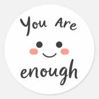 Cute "You Are Enough" Smiley Face Positive Sticker ラウンドシール
