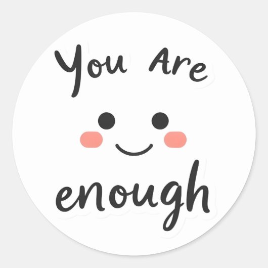 Cute "You Are Enough" Smiley Face Positive Sticker ラウンドシール (正面)