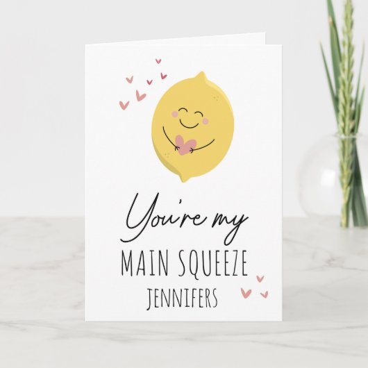 Cute You’re My Main Squeeze Funny Valentines Day  カード (正面)