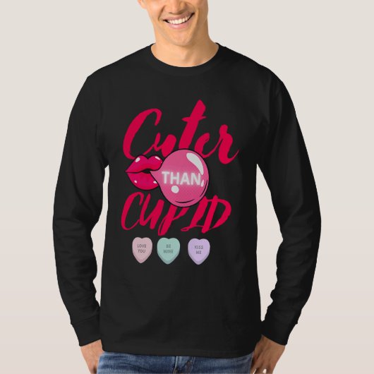 Cuter Than Cupid Heart Candies Valentines Day Tシャツ (正面)