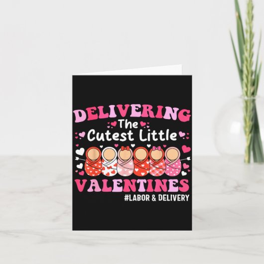 Cutest Little Valentines Labor &amp; Delivery Vale カード (正面)