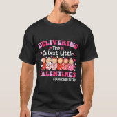Cutest Little Valentines Labor & Delivery Vale Tシャツ (正面)