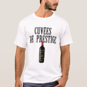 cuvee prestige vin rouge alcool humour bouteille  tシャツ (正面)
