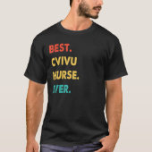 Cvivuナース職業レトロ最高のCvivuナースエバー Tシャツ (正面)
