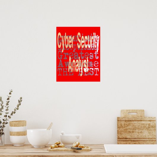 Cyber Security Analyst Extraordinaire ポスター (キッチン)