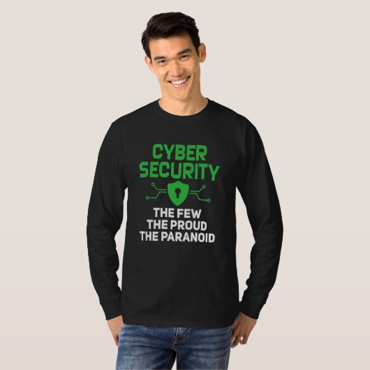 Cyber Security The Few Proud Paranoid Computer Pro Tシャツ (正面フル)