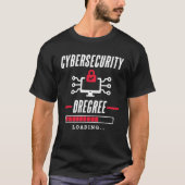 Cybersecurity Degree loading for all Computer Fan Tシャツ (正面)