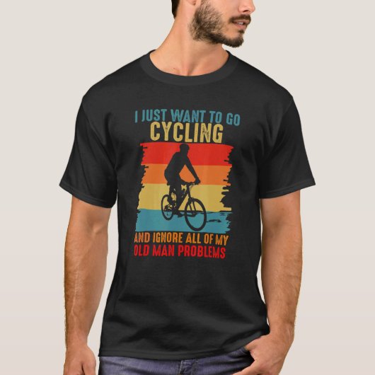 Cycling And Ignore All Old Man Problem Retro Cycli Tシャツ (正面)