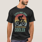 Cycling dad like a normal father but cool Father's Tシャツ (正面)