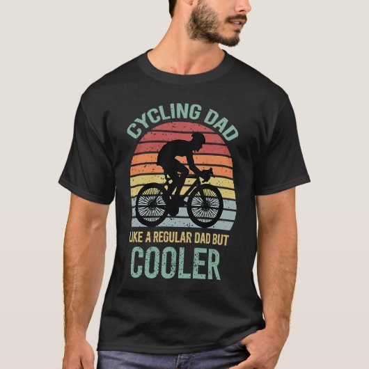 Cycling dad like a normal father but cool Father's Tシャツ (正面)